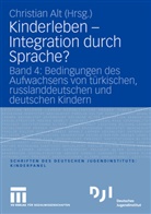 Christia Alt, Christian Alt - Kinderleben - Bd. 4: Integration durch Sprache?
