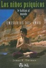 James F. Twyman - NI¥OS PSIQUICOS LE HABLAN AL MUDO