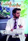 Marie Leblanc - Tessa - Leben für die Liebe. Bd 3: Gefährliche Abwege
