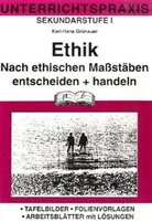 Karl-H Grünauer, Karl-Hans Grünauer - Ethik (Unterrichtspraxis) - 2: Nach ethischen Maßstäben entscheiden und handeln