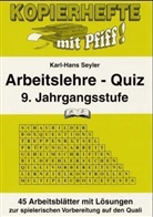Karl-H Seyler, Karl-Hans Seyler - Arbeitslehre-Quiz, 9. Jahrgangsstufe