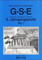 Böttge, Heiner Böttger, Seyler, Karl-Hans Seyler - GSE - Geschichte, Sozialkunde, Erdkunde: 9. Jahrgangsstufe. Bd.1