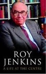 Roy Jenkins - Life At the Centre