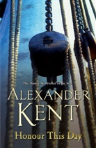 Alexander Kent - Honour This Day