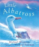Michael Foreman, Michael Morpurgo, Michael Foreman - Little Albatross