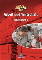 Christian Behrens, Frank Eichhorn - Stark in ... Arbeit und Wirtschaft: Stark in ... Arbeit und Wirtschaft - Ausgabe 2005. Bd.1