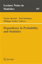 Patrice Bertail, Pau Doukhan, Paul Doukhan, Philippe Soulier - Dependence in Probability and Statistics