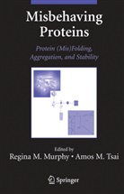Regin Murphy, Regina Murphy, TSAI, Tsai, Amos Tsai - Misbehaving Proteins