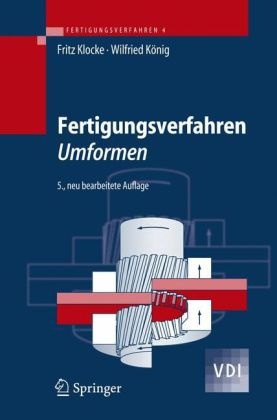 Klock, Fritz Klocke, König, Wilfried König - Fertigungsverfahren - 4: Umformen