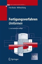Klock, Fritz Klocke, KÖNIG, Wilfried König - Fertigungsverfahren - 4: Umformen