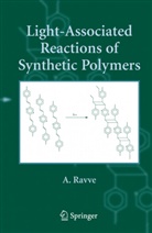 A Ravve, A. Ravve, Abe Ravve - Light-Associated Reactions of Synthetic Polymers