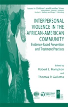 Thomas P. Gullotta, R. L. Hampton, Robert L. Hampton, Rober L Hampton, Robert L Hampton, P Gullotta... - Interpersonal Violence in the African-American Community