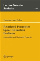 Constance van Eeden, Constance van Eeden - Restricted Parameter Space Estimation Problems