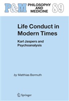 Matthias Bormuth - Life Conduct in Modern Times