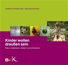Herber Österreicher, Herbert Österreicher, Edeltraud Prokop - Kinder wollen draußen sein