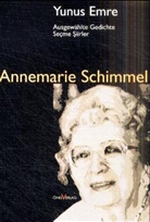 Yunus Emre, Annemarie Schimmel, Ingrid Schaar - Ausgewählte Gedichte. Secme Siirler