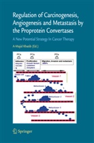 Abdel-Maji Khatib, Abdel-Majid Khatib, A-Majid Khatib - Regulation of Carcinogenesis, Angiogenesis and Metastasis by the Proprotein Convertases (PC's)