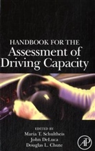 Maria T. (EDT)/ Deluca Schultheis, Maria T. Deluca Schultheis, Douglas Chute, Douglas (Drexel University Chute, Douglas L. Chute, John Deluca... - Handbook for the Assessment of Driving Capacity