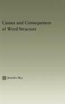 Jennifer Hay, HAY JENNIFER - Causes and Consequences of Word Structure