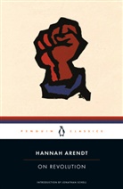 Hannah Arendt, Jonathan Schell - On Revolution