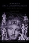 Duane W Roller, Duane W. Roller - The World of Juba II and Kleopatra Selene