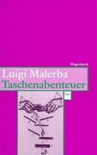 Luigi Malerba, Matthias Koeppel - Taschenabenteuer