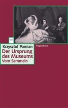 Krzysztof Pomian - Der Ursprung des Museums