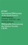 C. International, International Committe for Social Scienc, INTERNATIONAL COMMITTEE FOR SOCIAL, International Committee for Social Scien, International Committee for Social Science Informa, International Committee for Social Science Information and Documentation... - Ibss: Anthropology: 1982 Vol 28