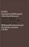 C. International, International Committe for Social Scienc, INTERNATIONAL COMMITTEE FOR SOCIAL, International Committee for Social Scien, International Committee for Social Science Informa, International Committee for Social Science Information and Documentation... - Ibss: Political Science: 1983 Volume 32