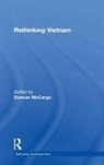 Duncan McCargo, McCargo Duncan - Rethinking Vietnam