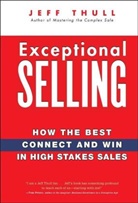 J Thull, Jeff Thull, Thull Jeff - Exceptional Selling