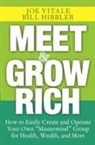 Bill Hibbler, Joe Vitale, Joe Hibbler Vitale - Meet and Grow Rich