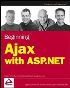 Scott Cate, Paul Glavich, Wallace B. McClure, Wallace Cate Mcclure - Beginning Ajax With Asp.net