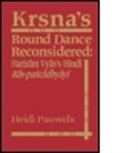Heidi Pauwels, Heidi Rika Maria Pauwels, Pauwels Heidi Rika Maria - Krsna''s Round Dance Reconsidered