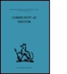 Robert N. Rapoport, RAPOPORT ROBERT N, Robert N. Rapoport - Community As Doctor
