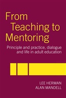 Lee Herman, Lee Mandell Herman, Herman Lee, Alan Mandell, Mandell Alan - From Teaching to Mentoring