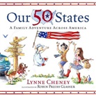 Lynne Cheney, Lynne/ Preiss-Glasser Cheney, Robin  Preiss Glasser, Robin Preiss Glasser - Our 50 States
