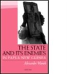Alexander Wanek - State and Its Enemies in Papua New Guinea