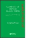 Jiangping Wang, Jianping Wang, Wang Jiangping - Glossary of Chinese Islamic Terms
