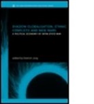 Dietrich Jung, Jung Dietrich, Dietrich Jung, Jung Dietrich - Shadow Globalization, Ethnic Conflicts and New Wars