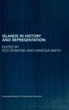 Rod Edmond, Rod Smith Edmond, EDMOND ROD SMITH VANESSA, Rod Edmund, Vanessa Rod Edmond Smith, Sandra Silberstein... - Islands in History and Representation