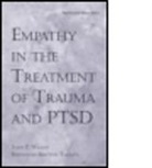 Ph.D. Thomas, Rhiannon Brwynn Thomas, Rhiannon Brywnn Thomas, Rhiannon Brywnn Thomas Ph.D., John P. Wilson, John P. Thomas Wilson... - Empathy in the Treatment of Trauma and Ptsd