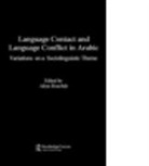 Aleya Rouchdy, Rouchdy Aleya, Aleya Rouchdy, Rouchdy Aleya - Language Contact and Language Conflict in Arabic