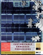 Paolo Ienne, Paolo (Professor Ienne, Paolo Leupers Ienne, Ienne Paolo, Rainer Leupers, Rainer (Professor of Software Systems on Silicon Leupers... - Customizable Embedded Processors