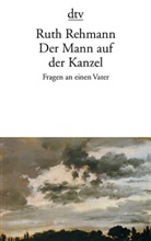 Ruth Rehmann - Der Mann auf der Kanzel