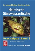 Kluwe-Yorck, Vincent Kluwe-Yorck - Praxistipps - Bd. 1: Heimische Süsswasserfische
