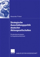 Alexander Prokot - Strategische Ausschüttungspolitik deutscher Aktiengesellschaften