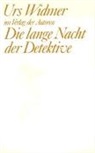 Urs Widmer - Die lange Nacht der Detektive