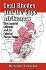 M. Tamarkin, Mordechai Tamarkin, TAMARKIN MORDECHAI - Cecil Rhodes and the Cape Afrikaners