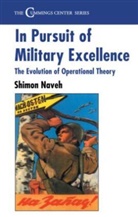 Shimon Naveh, Naveh Shimon - In Pursuit of Military Excellence